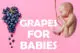 Properties of grapes for babies during pregnancy