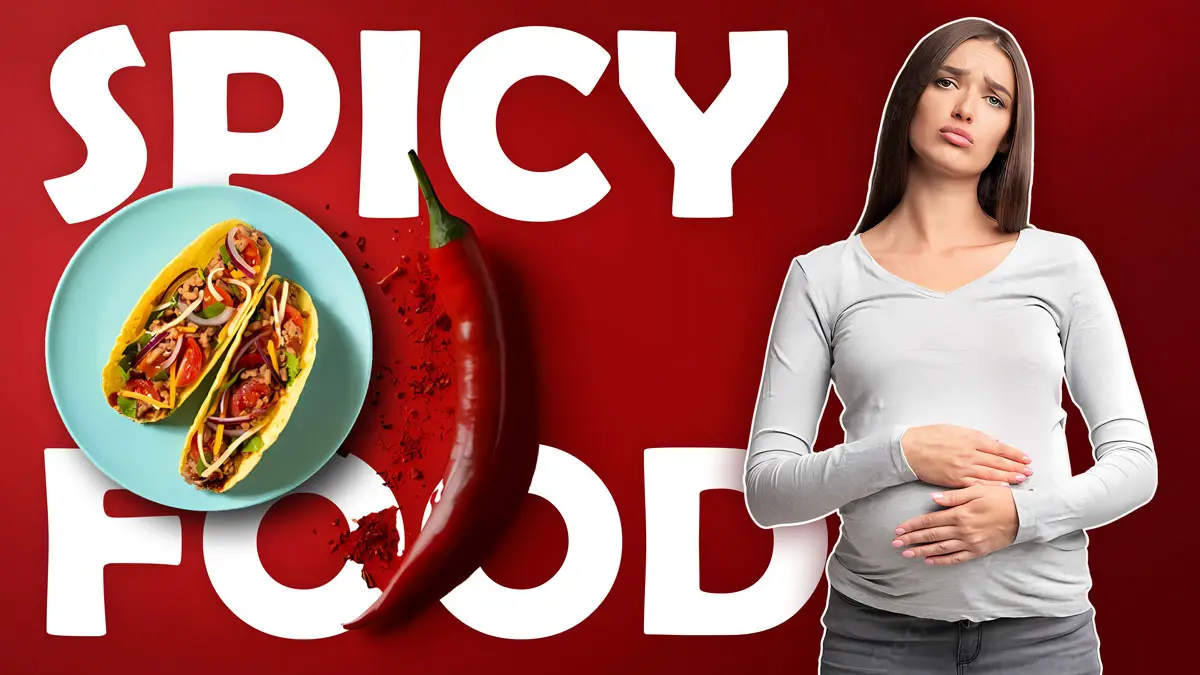 spicy food during pregnancy