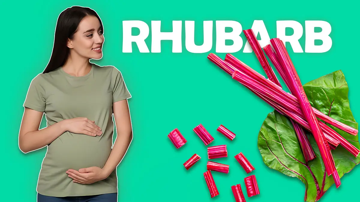 RHUBARB During Pregnancy