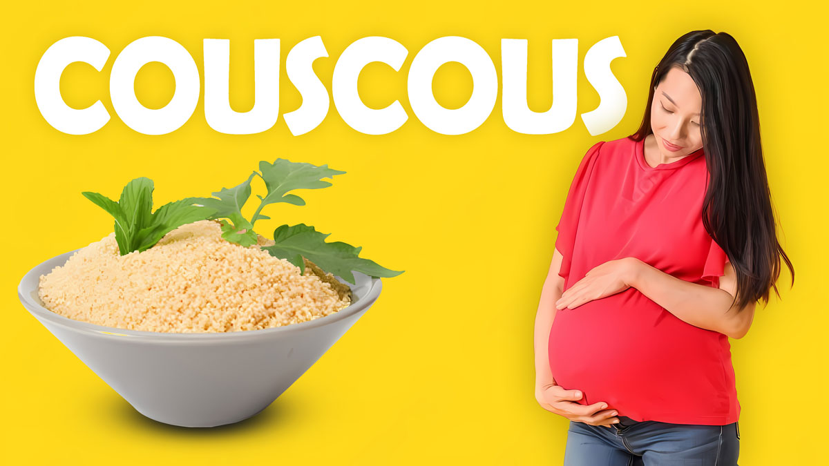 couscous during pregnancy