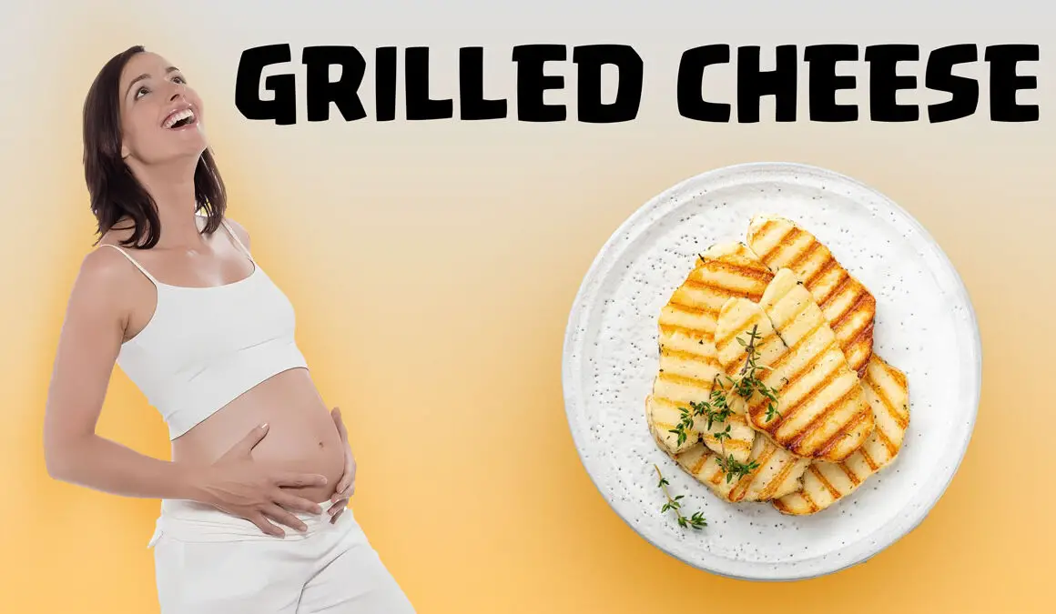 grilled cheese during pregnancy