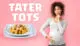 tater tots during pregnancy