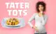 tater tots during pregnancy
