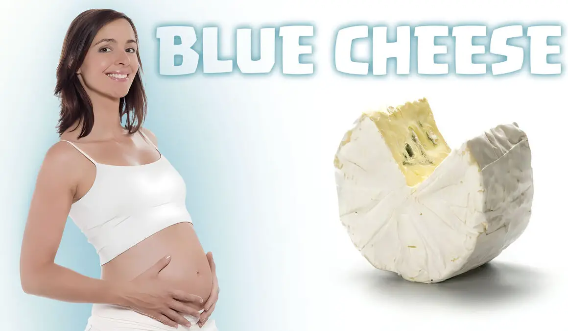 blue cheese during pregnancy