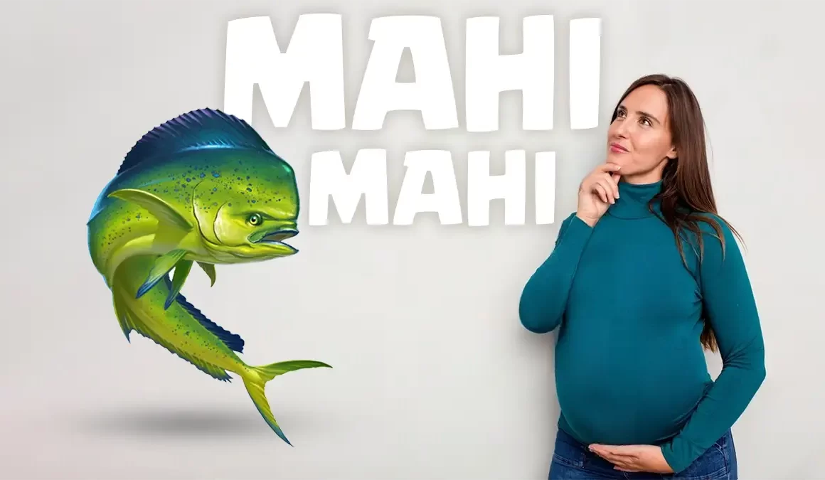 mahi mahi during pregnancy