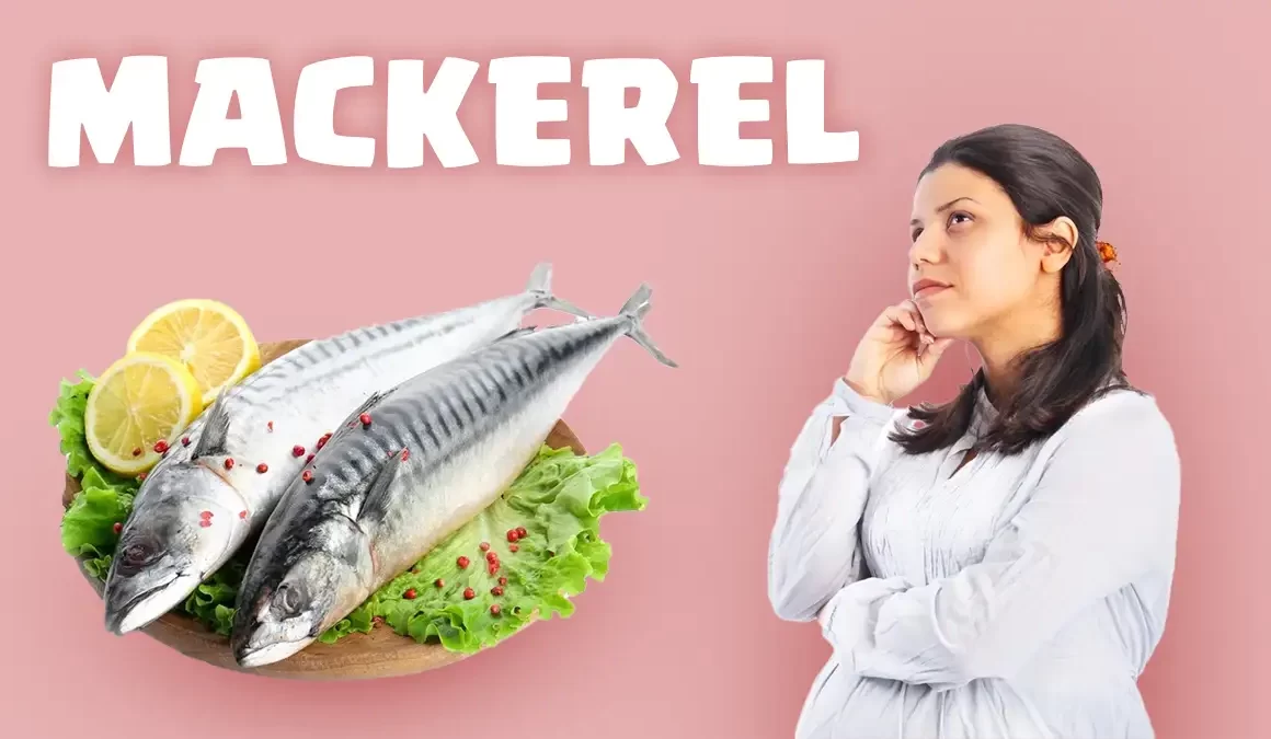 Mackerel during pregnancy