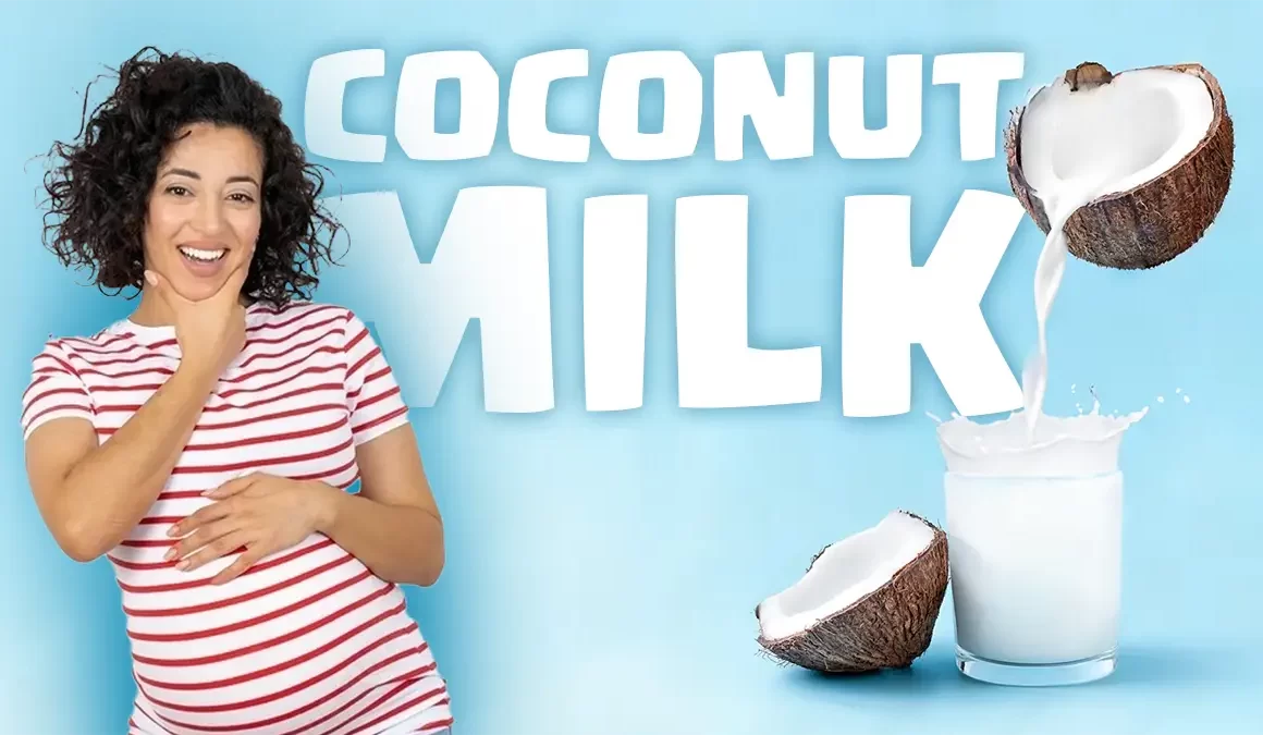 coconut milk during pregnancy
