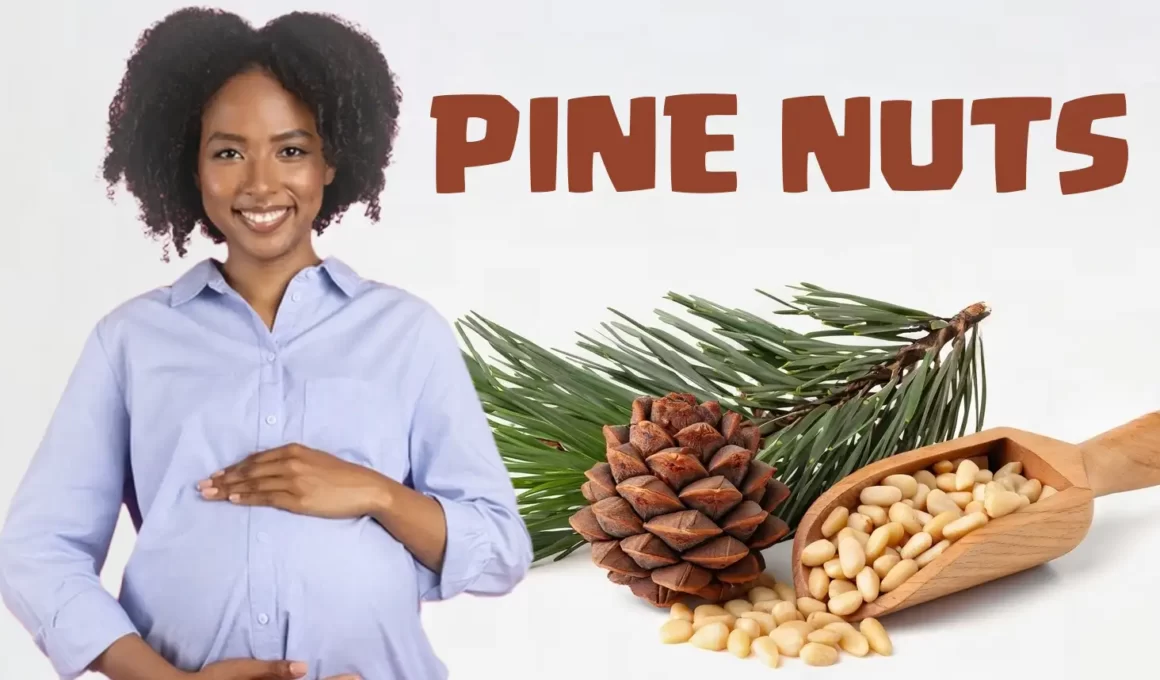 Pine Nuts in pregnancy