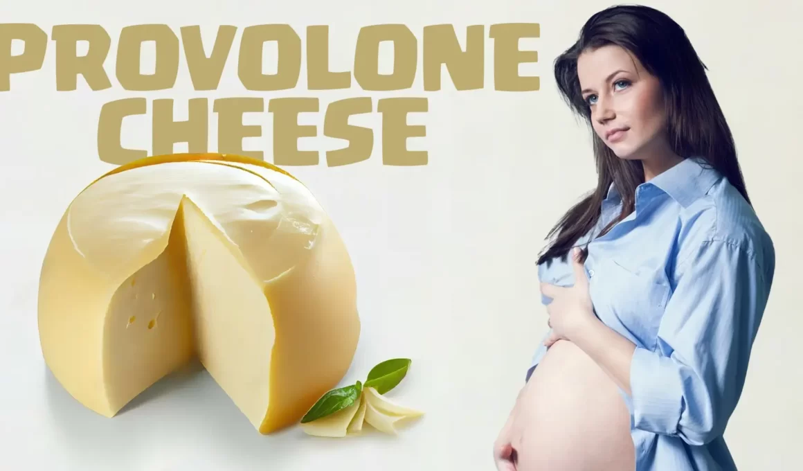 Provolone Cheese in pregnancy